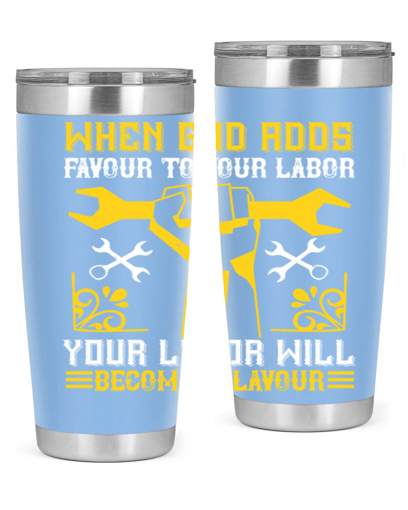 when god adds favour to your labor your labor will becomes flavour 49#- labor day- Tumbler