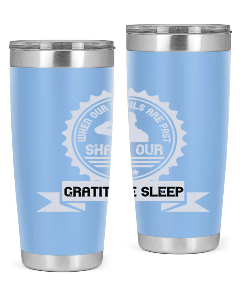 when our perils are past shall our gratitude sleep 4#- Veterns Day- Tumbler