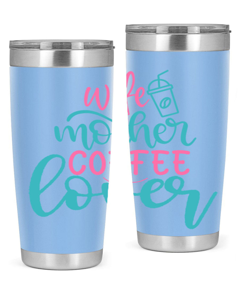 wife mother coffee lover 276#- coffee- Tumbler