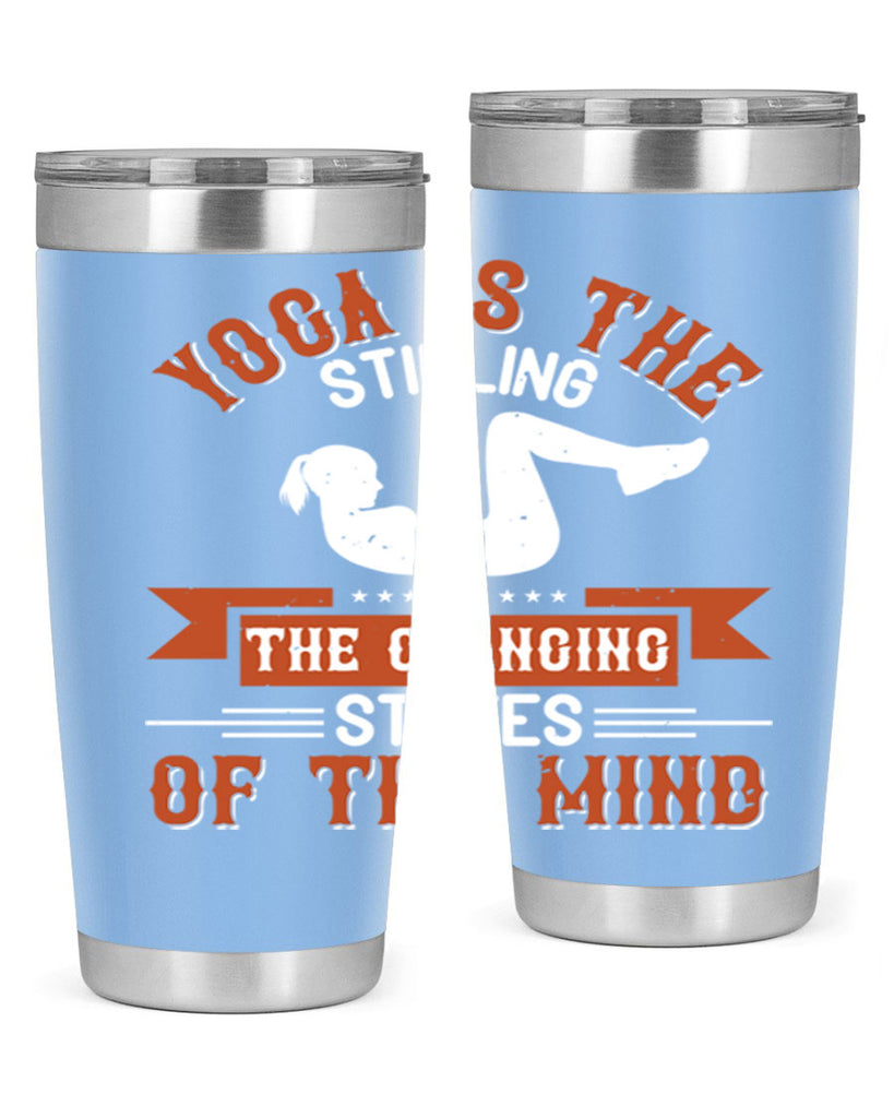 yoga is the stilling of the changing states of the mind 12#- yoga- Tumbler