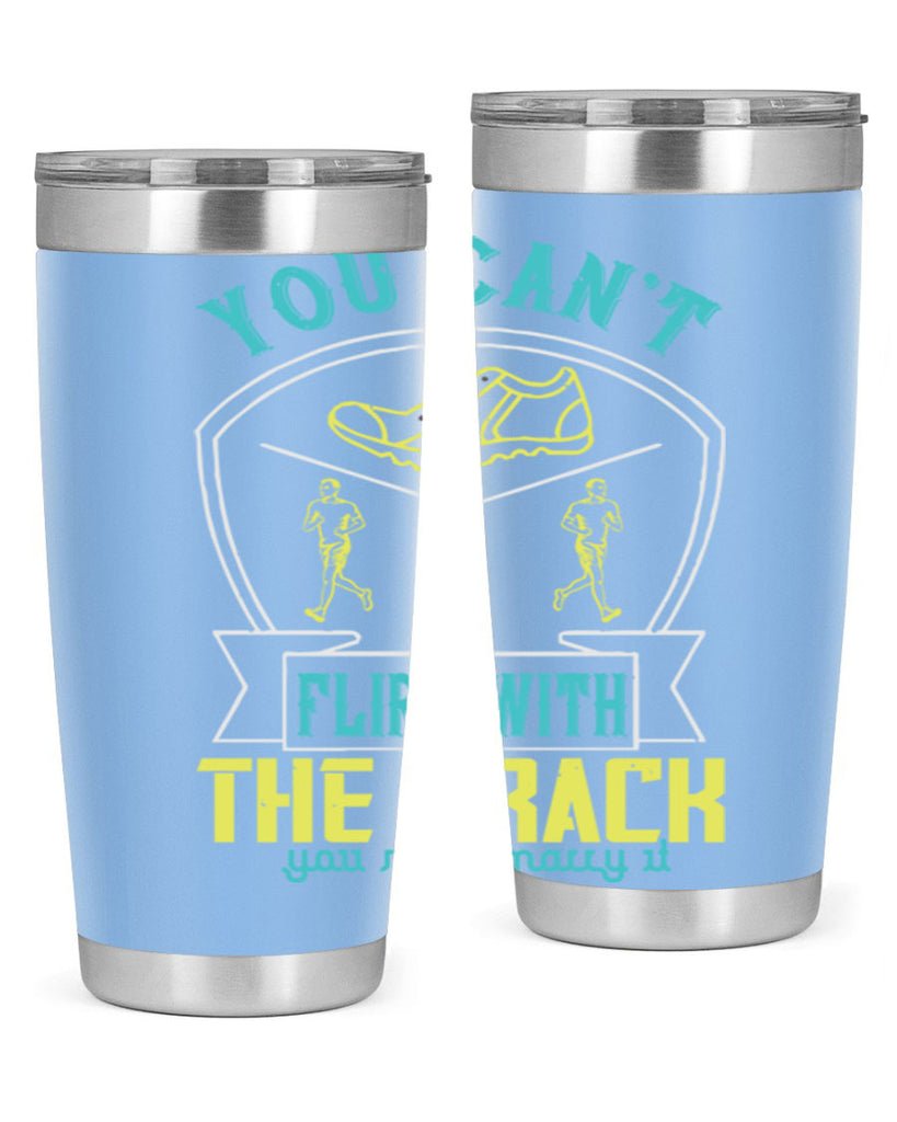 you can’t flirt with the track you must marry it 2#- running- Tumbler