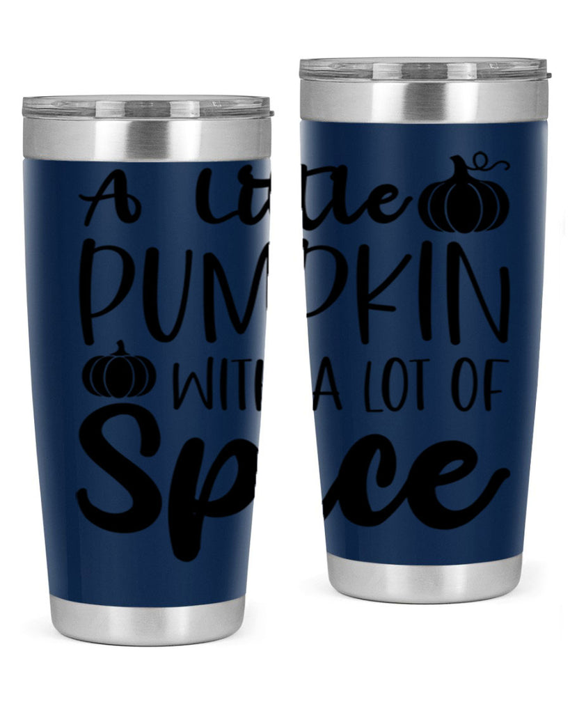 A Little Pumpkin With A Lot Of Spice 1#- fall- Tumbler