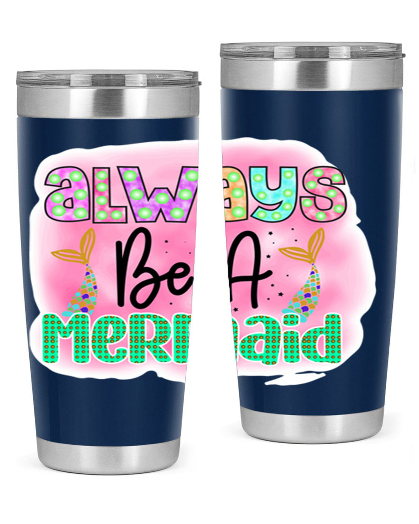 Always Be A Mermaid 13#- mermaid- Tumbler
