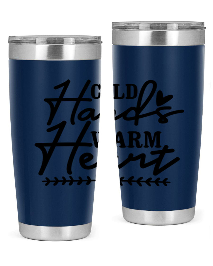 Cold Hands Warm Heart 45#- winter- Tumbler