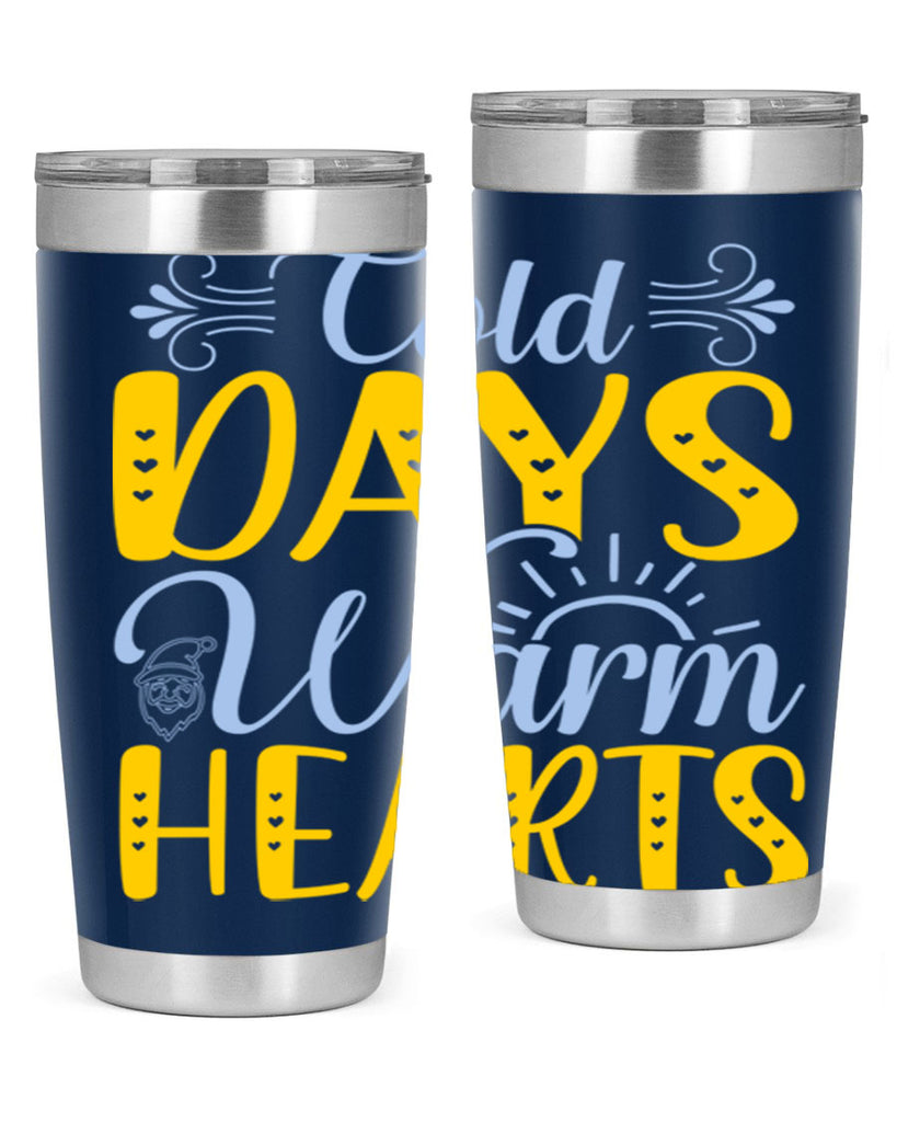 Cold days warm hearts44#- winter- Tumbler