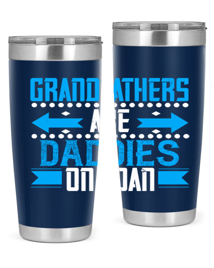 Grandfathers are daddies on loan 55#- grandpa - papa- Tumbler