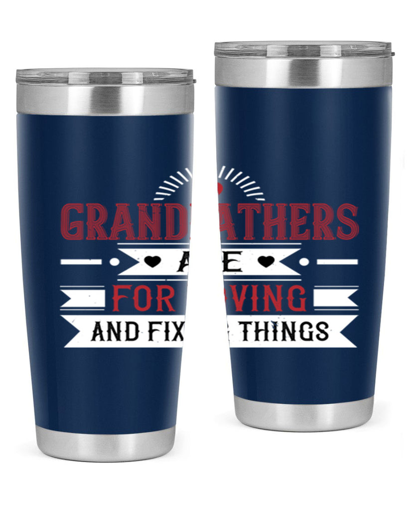 Grandfathers are for loving and fixing things 54#- grandpa - papa- Tumbler