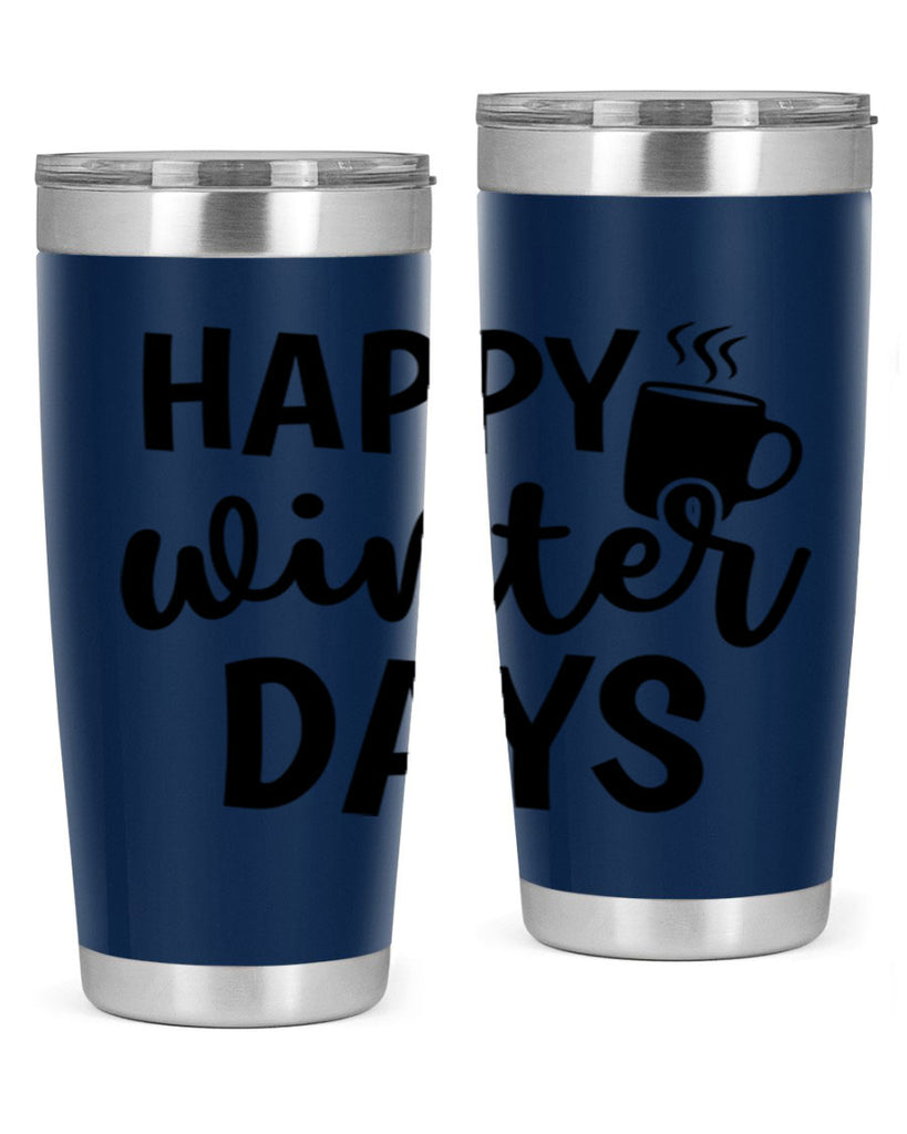 Happy Winter Days 119#- winter- Tumbler