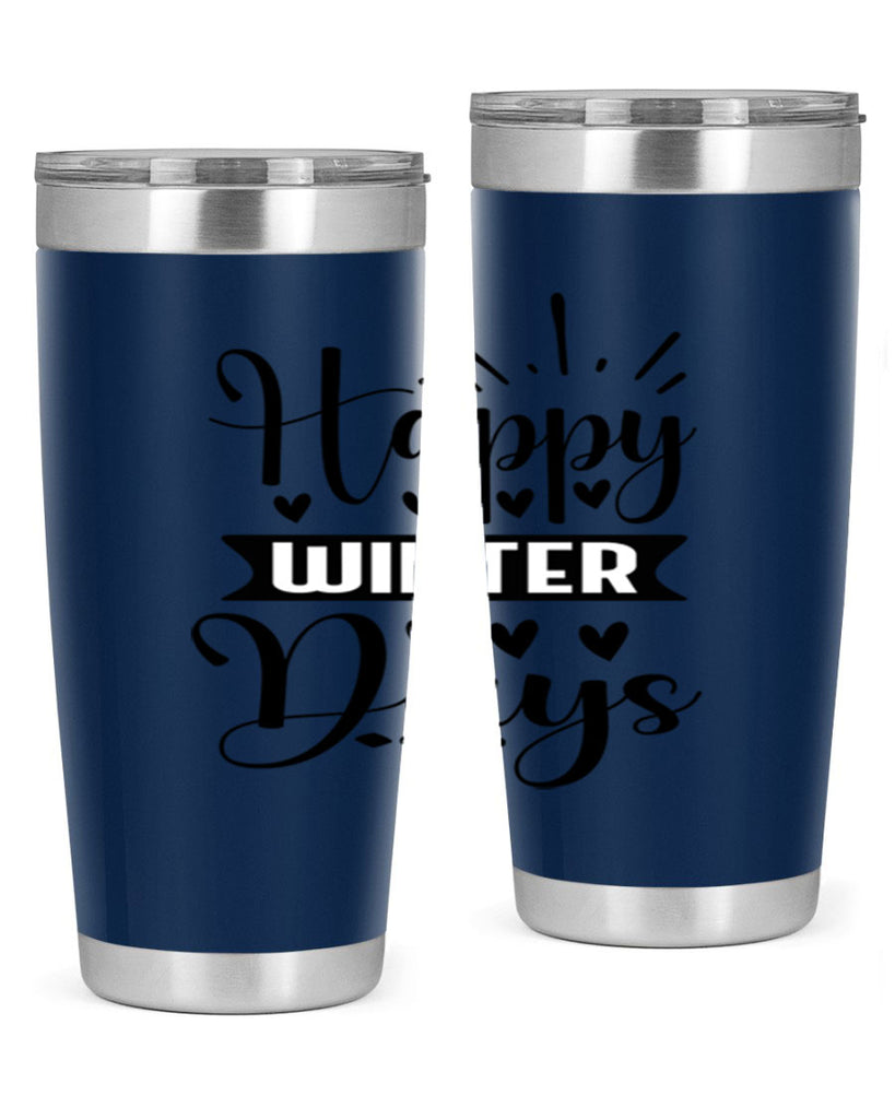 Happy Winter Days 125#- winter- Tumbler