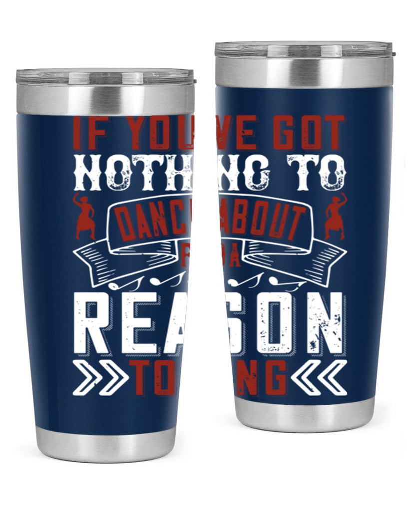 If you’ve got nothing to dance about find a reason to sing 20#- dance- Tumbler