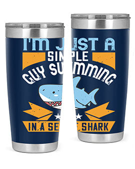Im just a simple guy swimming in a sea of shark Style 74#- shark  fish- Tumbler
