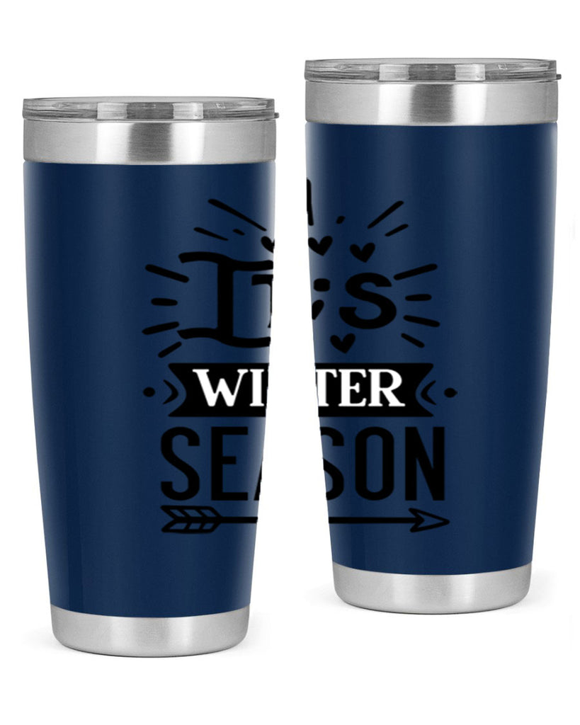 Its Winter Season 268#- winter- Tumbler