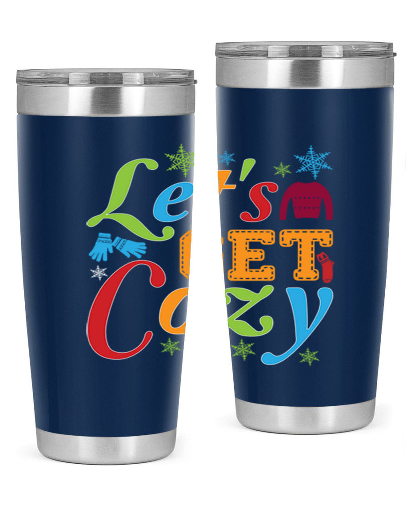 Lets Get Cozy Winter 297#- winter- Tumbler
