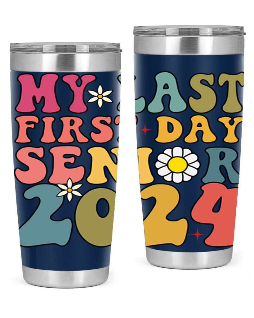 My last first day senior 2024 6#- 12th grade- Tumbler
