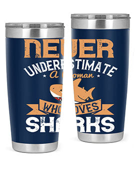 Never underestimate a woman who loves sharks Style 52#- shark  fish- Tumbler