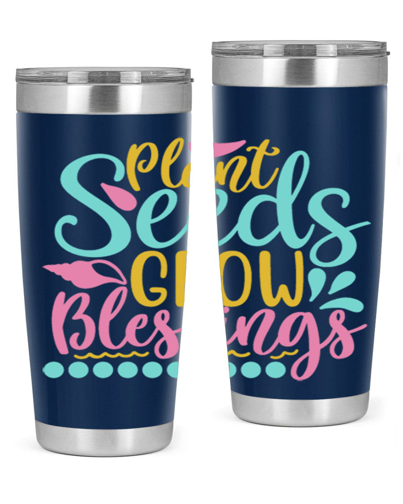 Plant seeds grow blessings Style 57#- summer- Tumbler