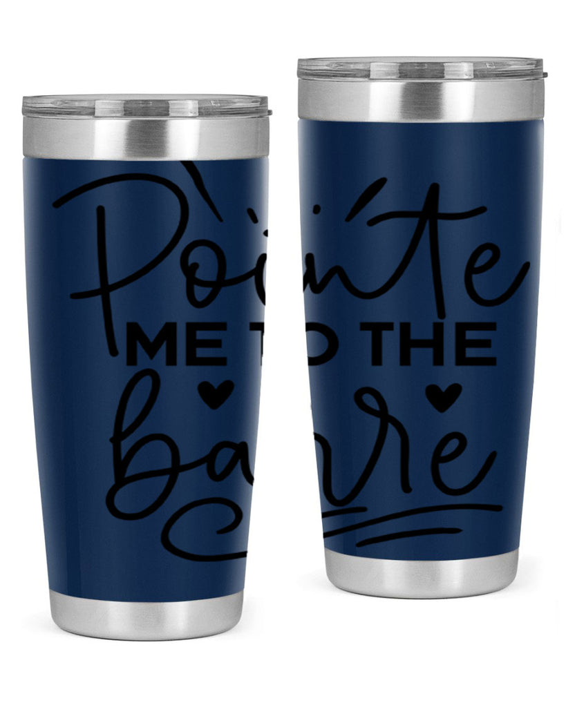Pointe Me to the Barre 70#- ballet- Tumbler