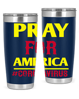 Pray For America Style 8#- corona virus- Tumbler