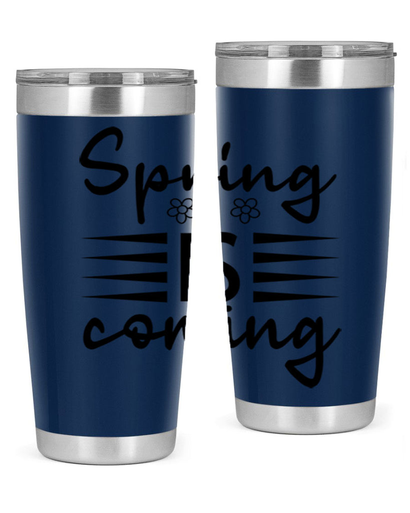 Spring is coming  495#- spring- Tumbler