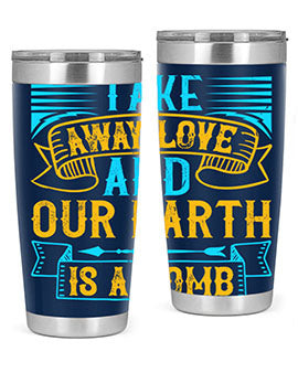 Take away love and our earth is a tomb Style 23#- dog- Tumbler