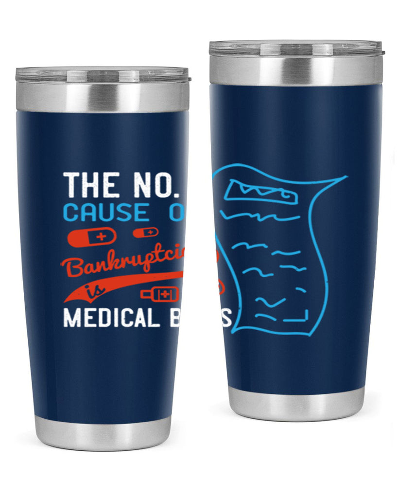 The No cause of bankruptcies is medical bills Style 21#- medical- tumbler