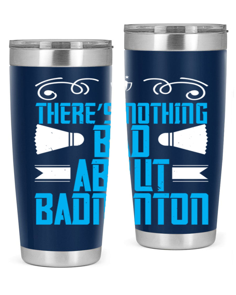 There’s nothing bad about Badminton 1812#- badminton- Tumbler