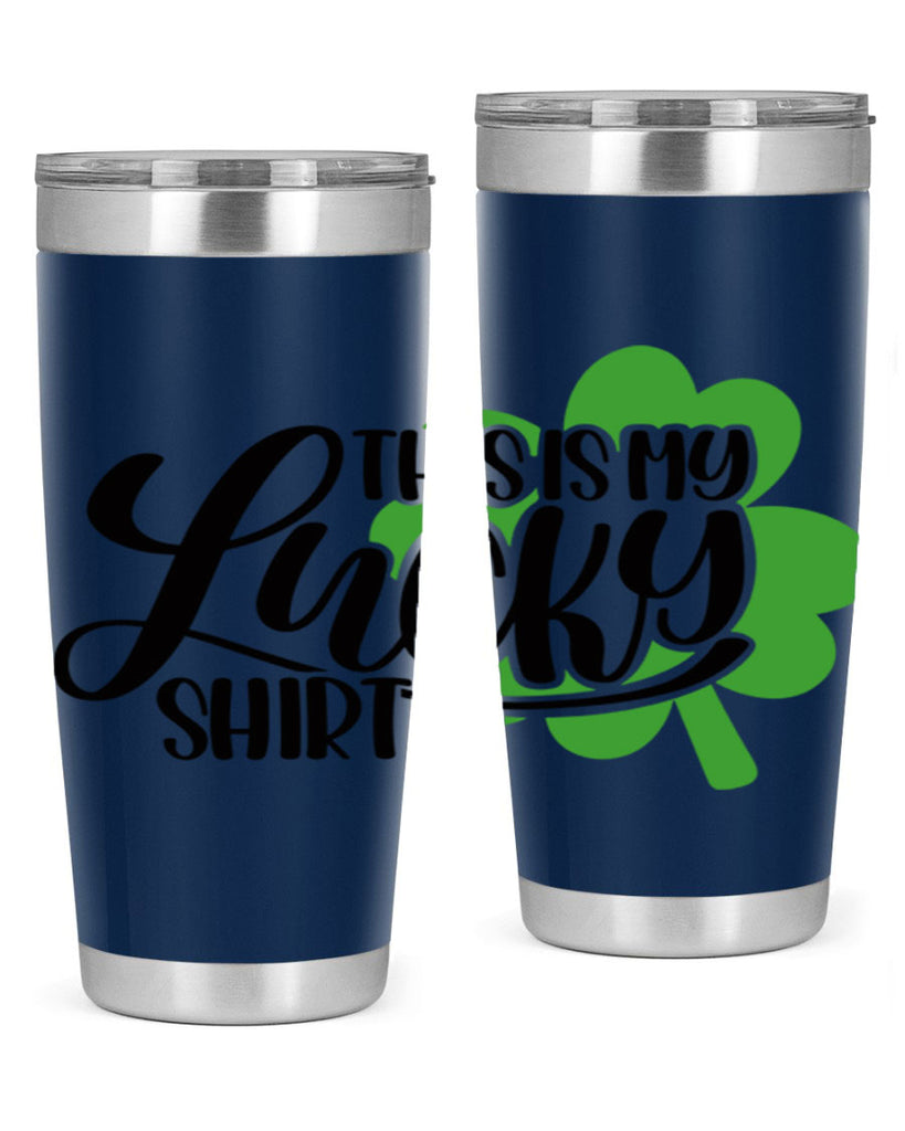 This Is My Lucky Shirt Style 23#- St Patricks Day- Tumbler