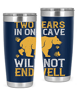 Two bears in one cave will not end well 39#- Bears- Tumbler