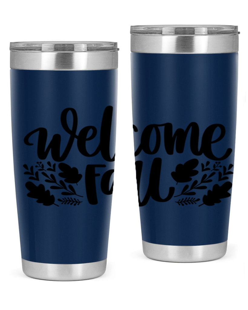 Welcome Fall 514#- fall- Tumbler