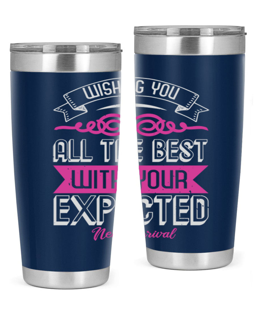 Wishing you all the best on your new arrival Style 7#- baby shower- tumbler