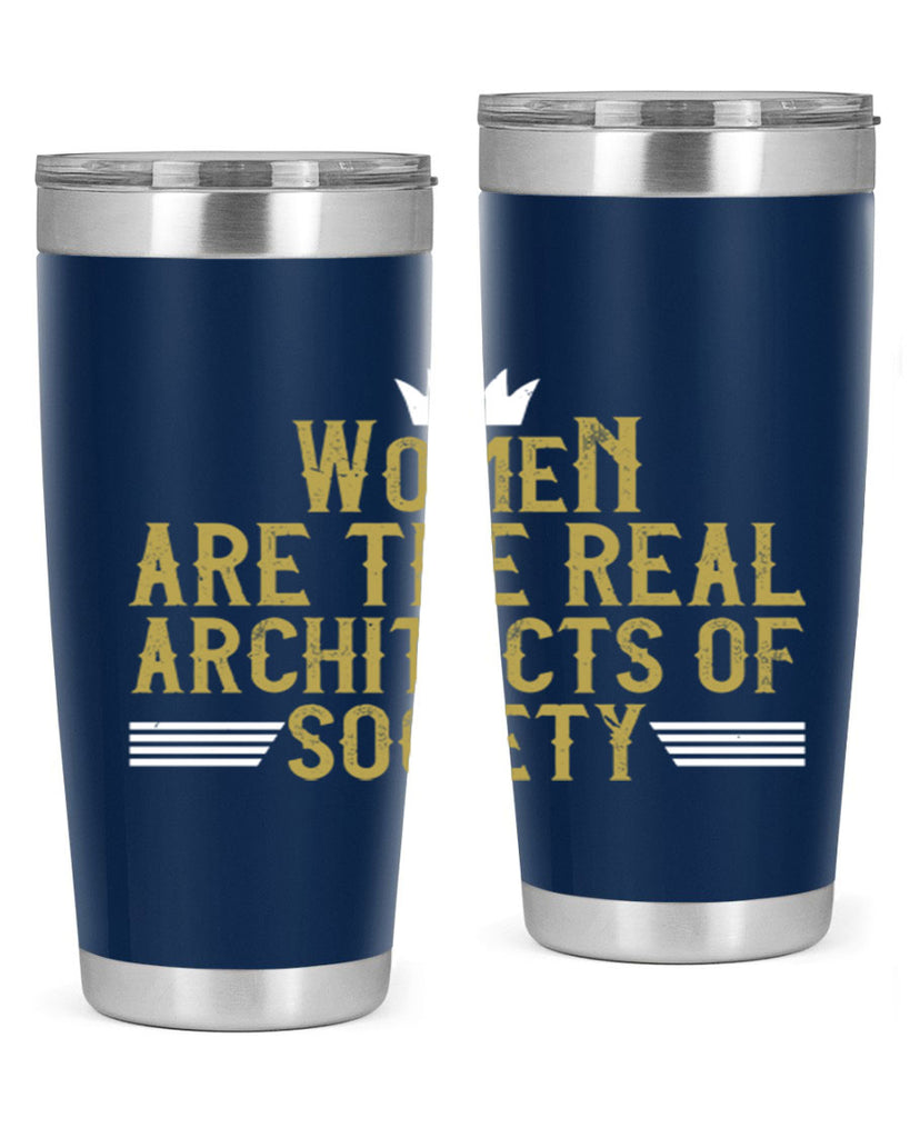 Women are the real architects of Style 7#- womens day- Tumbler