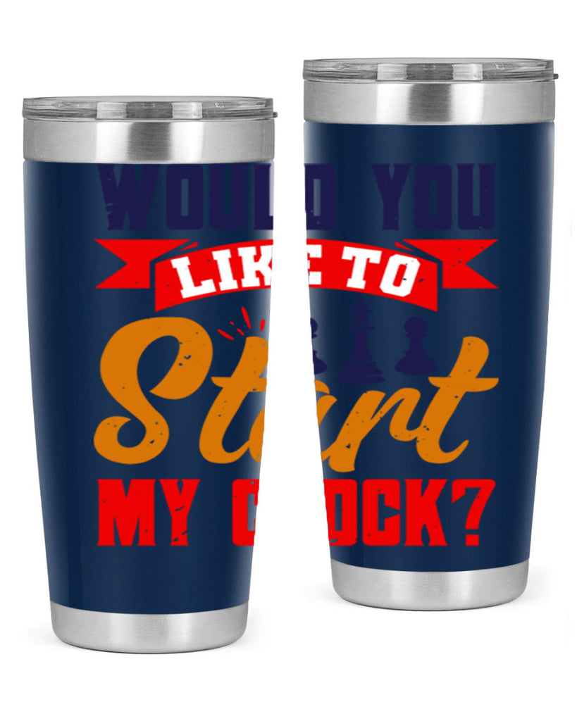 Would you like to start my clock 12#- chess- Tumbler