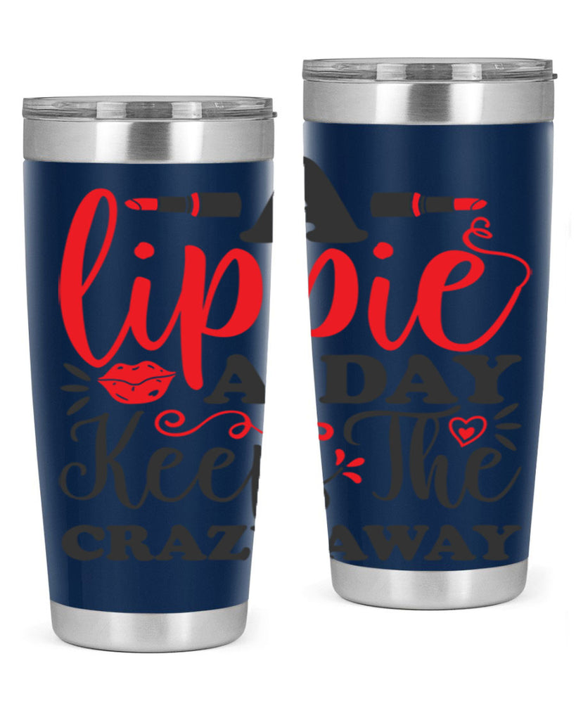 a lippie a day keeps the crazyaway Style 166#- make up- Tumbler