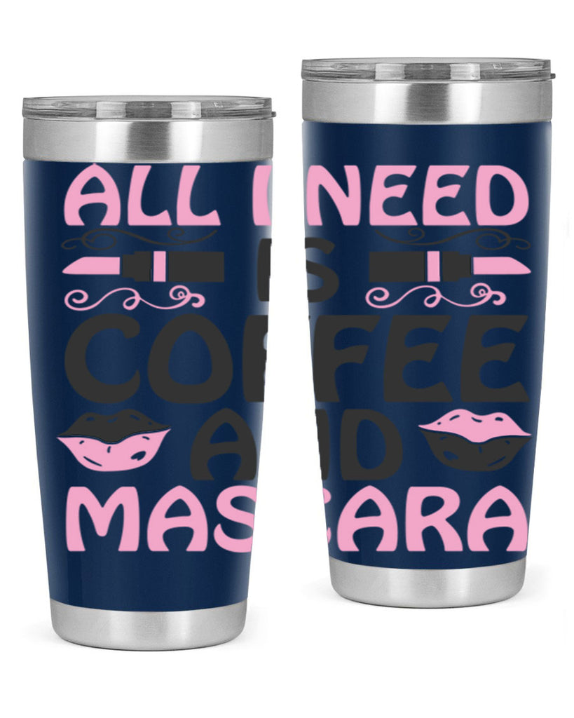all i need is coffee and mascara Style 165#- make up- Tumbler