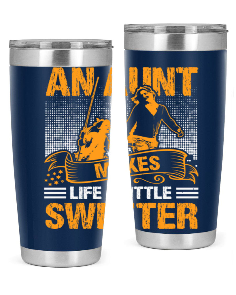 an aunt makes life a little sweeter 5#- mothers day- Tumbler