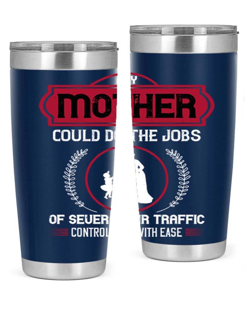 any mother could do 90#- mothers day- Tumbler