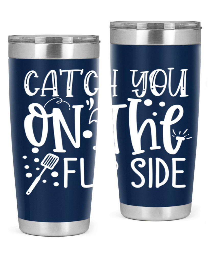 catch you on the flipside 50#- kitchen- Tumbler