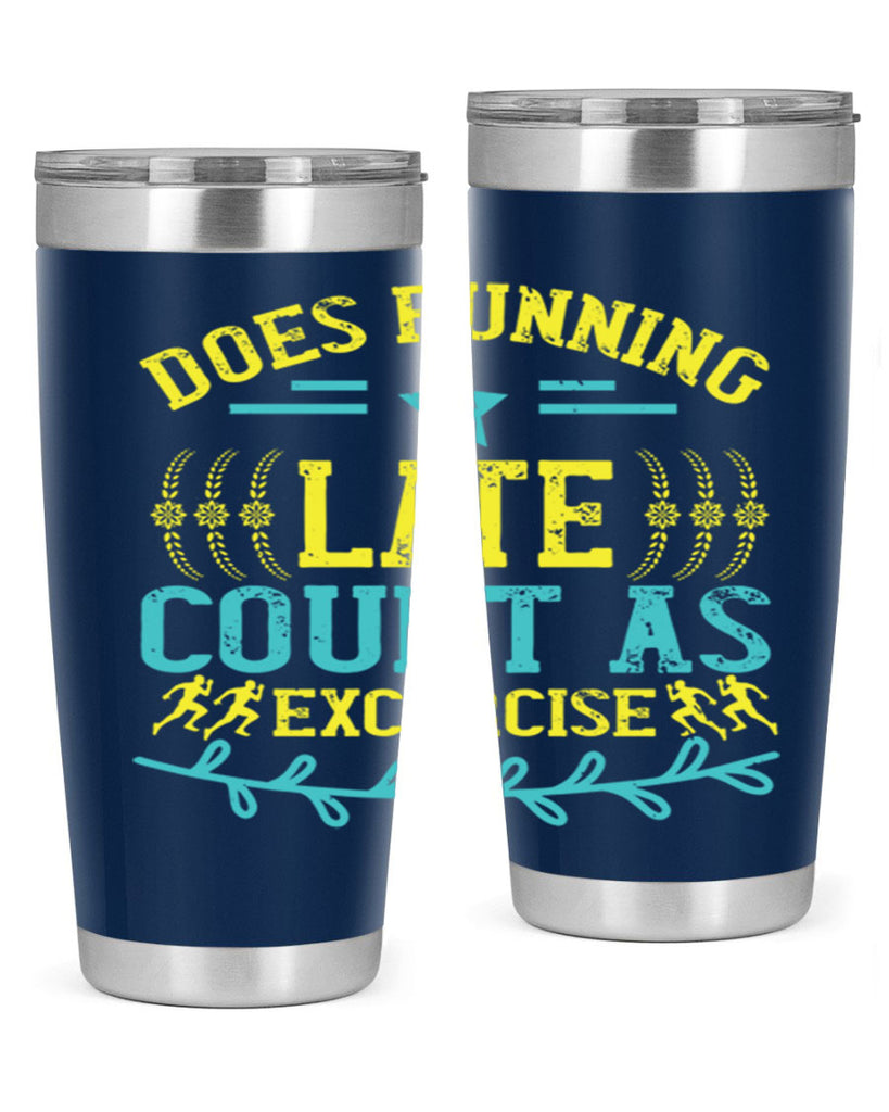 does running late count as excercise 46#- running- Tumbler