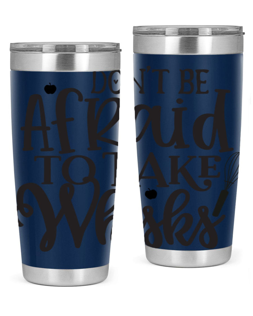 dont be afraid to take whisks 111#- kitchen- Tumbler