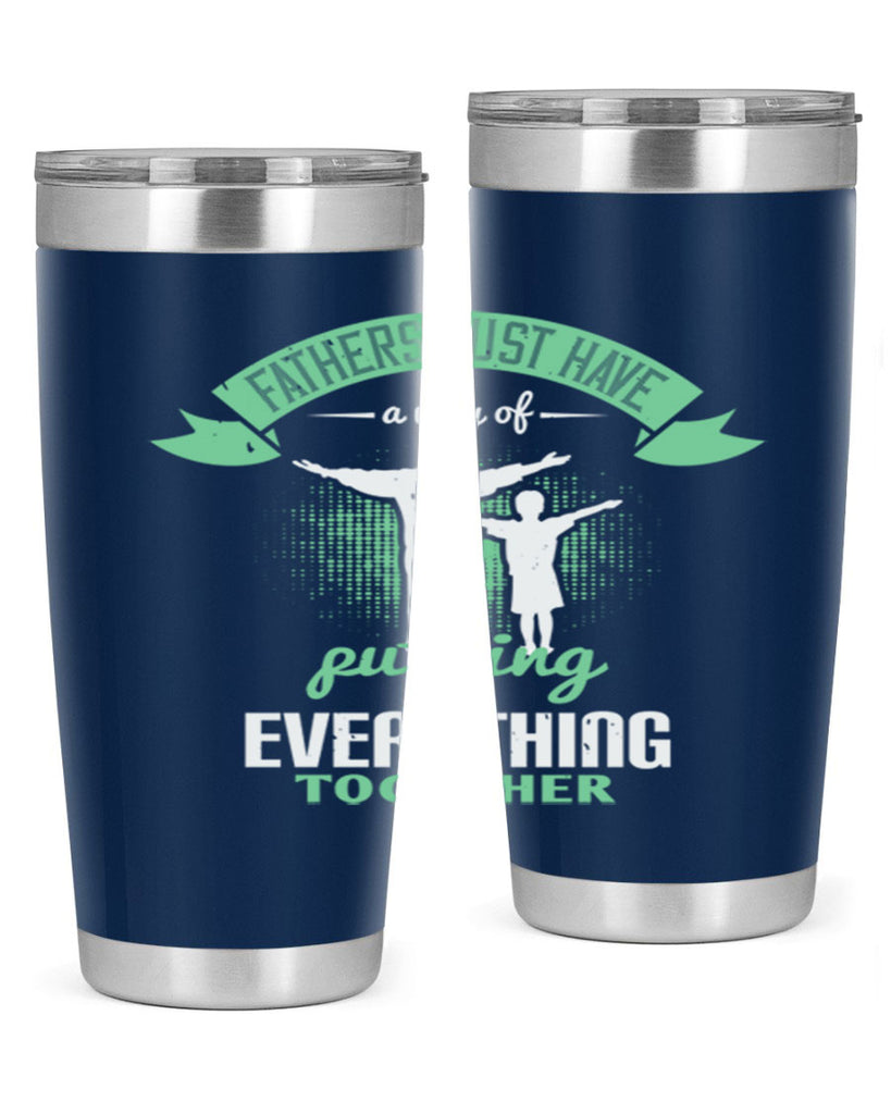fathers just have a way 224#- fathers day- Tumbler
