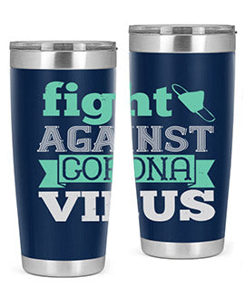 fight against corona virus Style 40#- corona virus- Tumbler