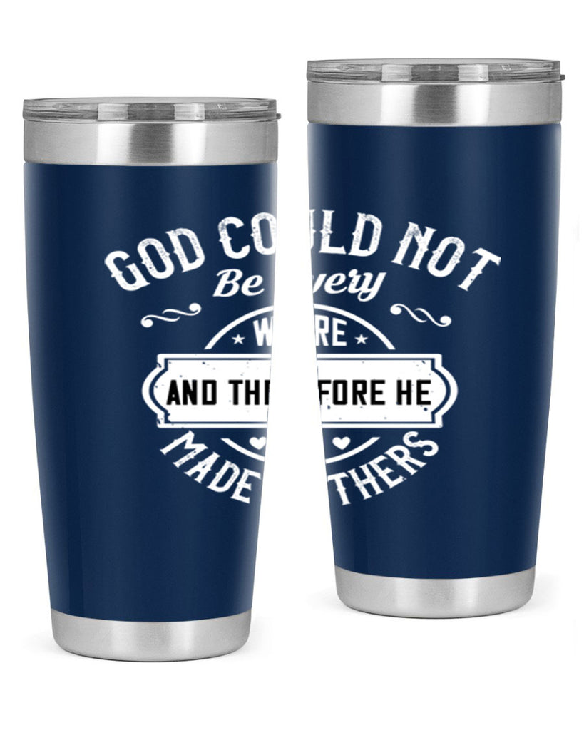 god could not be everywhere 82#- mothers day- Tumbler
