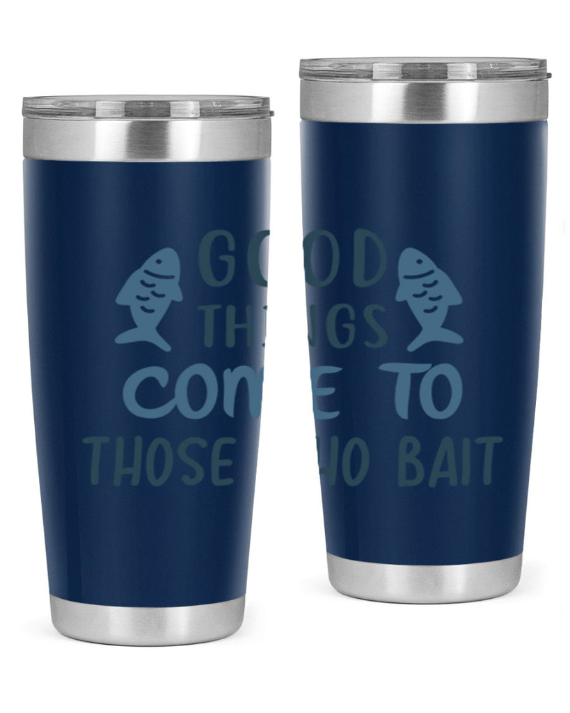 good things come to 128#- fishing- Tumbler