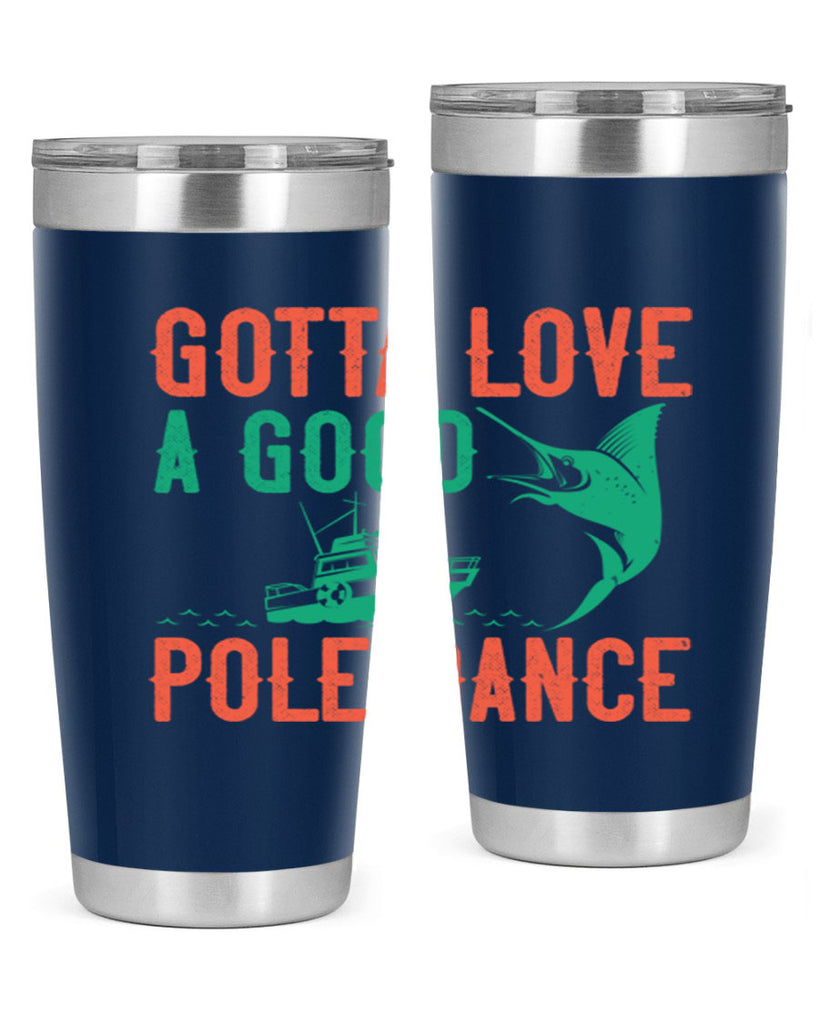 gotta love a good pole dance 261#- fishing- Tumbler