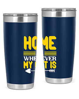 home is wherever my cat is Style 50#- cat- Tumbler