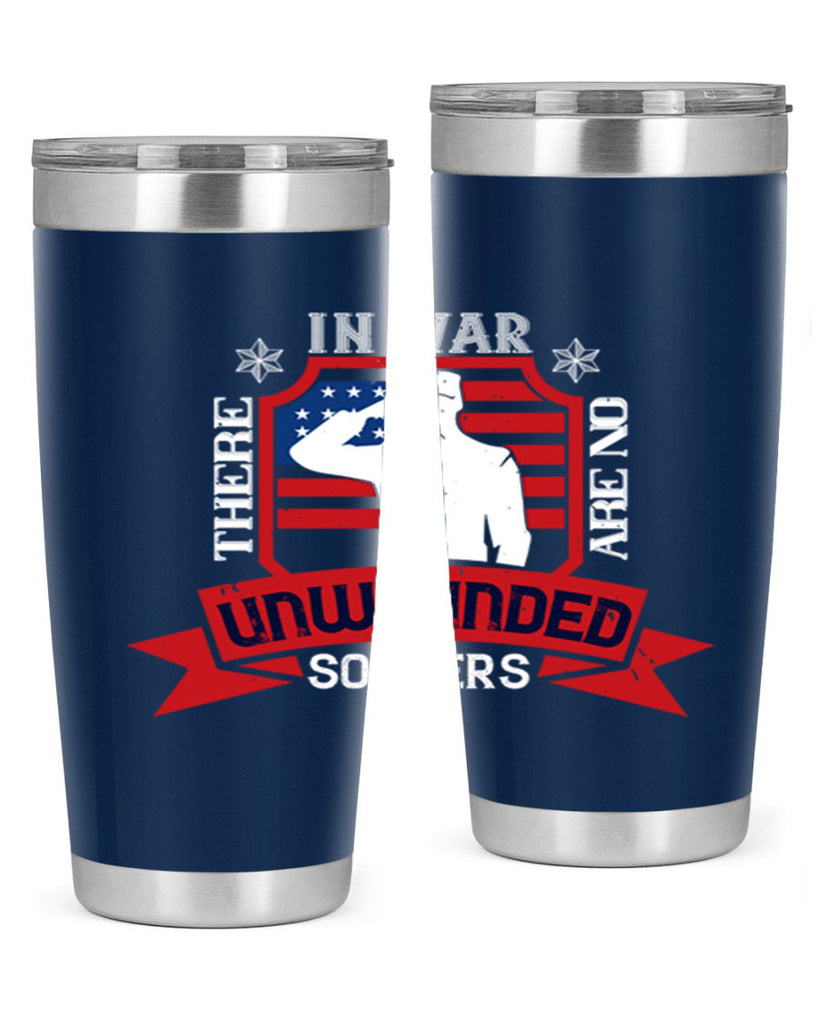 in war there are no unwounded 100#- Veterns Day- Tumbler