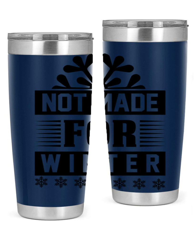 not made for winter 328#- winter- Tumbler