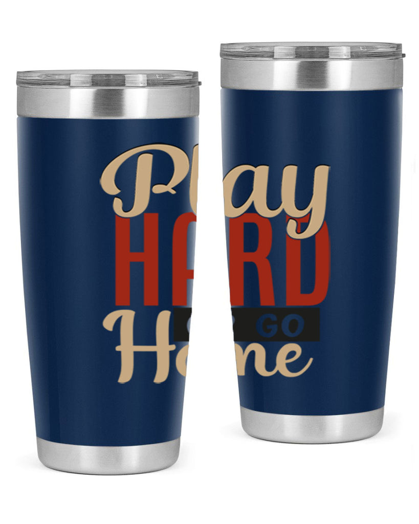 play hard or go home 2280#- softball- Tumbler