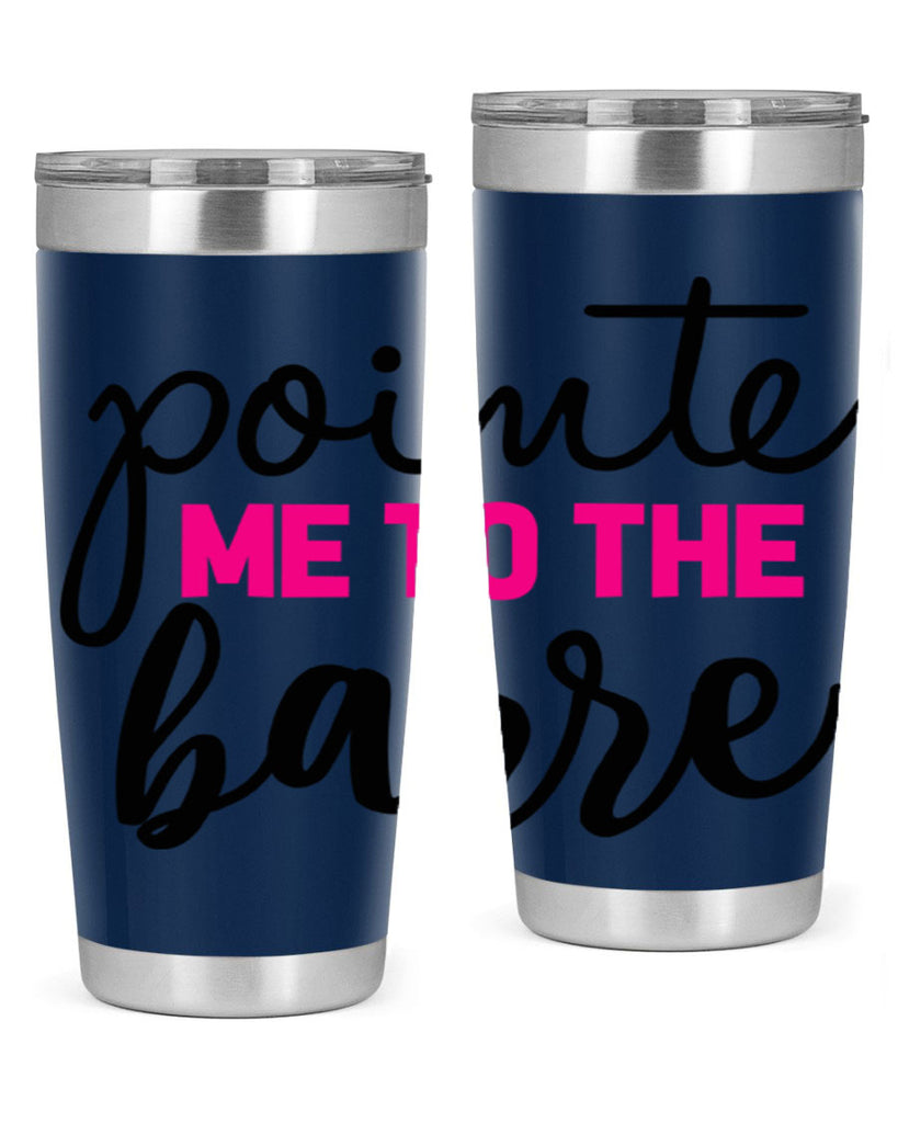 pointe me to the barre 68#- ballet- Tumbler