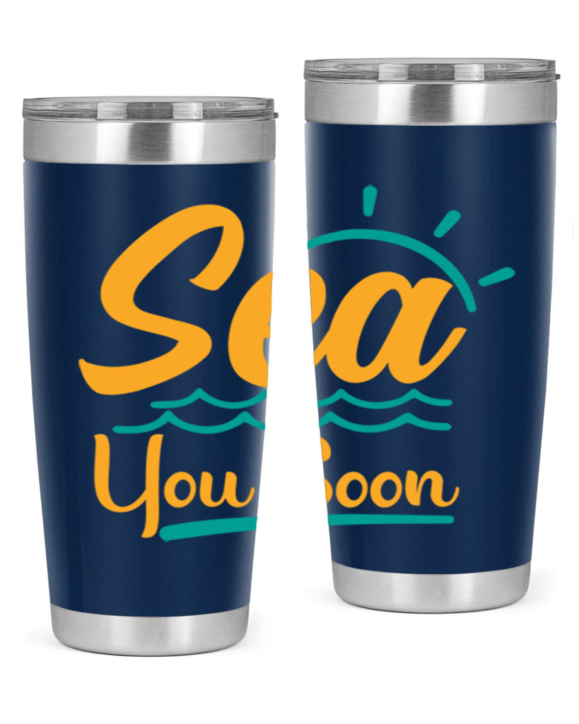 sea you soon Style 76#- summer- Tumbler